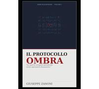 Il Protocollo Ombra: Un sistema invisibile. Sei persone che non avrebbero dovuto incontrarsi. Nessuna via di uscita.