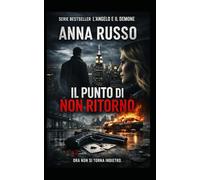 IL PUNTO DI NON RITORNO - Vol 2- Serie L'angelo e il Demone