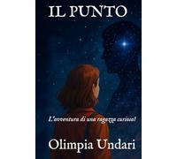 IL PUNTO: L'avventura di una ragazza curiosa!