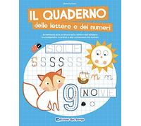 Il quaderno delle lettere e dei numeri. Ediz. a colori