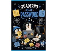 Il Quaderno delle mie Password: Agenda alfabetica per organizzare password, username, email, PIN e account di gioco. Facile da usare, pratica da consultare e ideale per casa e ufficio.