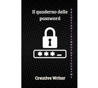 Il quaderno delle password: Diario in ordine alfabetico per Organizzare bene e per Non Dimenticare 276 Password.: 1 Scheda per compleanni da ricordare ... Ottima idea regalo per smemorati!
