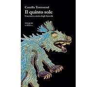 Il quinto sole. Una nuova storia degli Aztechi