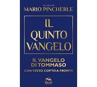 Il quinto Vangelo. Il Vangelo di Tommaso. Testo copto a fronte
