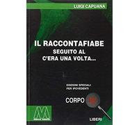 Il Raccontafiabe. Seguito Al C'era Una Volta..