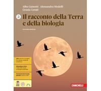 Il racconto della terra e della biologia. Per le Scuole superiori (Vol. 2)