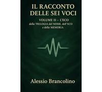 Il racconto delle sei voci