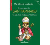 Il racconto di San Tammaro. Tra fede, storia e tradizioni a Villa Literno