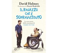 Il ragazzo che è sopravvissuto. La vera storia dello stuntman di Harry Potter