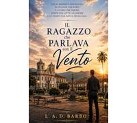 IL RAGAZZO CHE PARLAVA CON IL VENTO