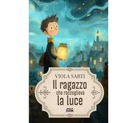 Il ragazzo che raccoglieva la luce