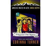 Il Ragazzo Che Sapeva (Carlo Acutis)