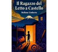 Il Ragazzo Del Letto a Castello: Mellone Umberto