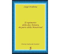 Il rapimento della dea Annura, da parte della Monotriad