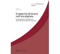 Il rapporto di lavoro nell'era digitale. Profili applicativi nella gestione del personale e della crisi d'impresa