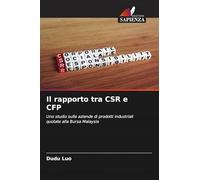 Il rapporto tra CSR e CFP: Uno studio sulle aziende di prodotti industriali quotate alla Bursa Malaysia