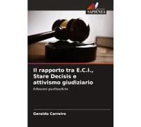 Il Rapporto Tra E.C.I., Stare Decisis E Attivismo Giudiziario