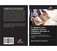 Il Rapporto Tra Il Rapporto Aureo E L'estetica Facciale In Ortodonzia