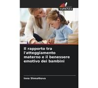 Il rapporto tra l'atteggiamento materno e il benessere emotivo dei bambini