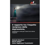Il rapporto tra l'impatto reciproco della depressione,