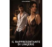 Il rappresentante di lingerie: Racconti Erotici per Adulti