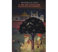 Il re dei khazari. Apologia della religione ebraica