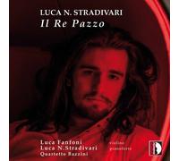 Luca Natali Re Pazzo. Stradivari, Fanfoni, Quatuor Bazzini. [Import]