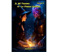 Il Re Tiranno vs La Strega Ginevra Un'Avventura tra Amicizia Mistero e Magia: Letture di Storie Fantasy Emozionanti un'idea regalo di Natale o compleanno per Bambini e Ragazzi 9 10 11 12 13 14 15 anni