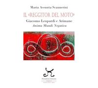 Il «Reggitor del moto». Giacomo Leopardi e Arimane. Anima mundi negativa