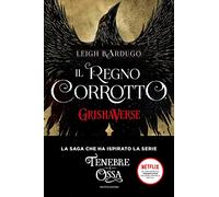 Il regno corrotto. GrishaVerse