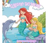 Il Regno Dei Sogni: Libro per bambini da colorare