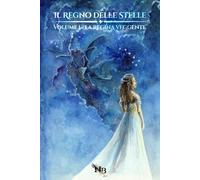 Il Regno delle Stelle - Volume I: La regina veggente