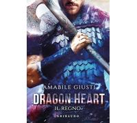 Il regno. Dragon heart