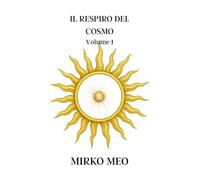 Il Respiro del Cosmo: Numerologia Vedica - Volume 1