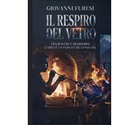 Il respiro del vetro
