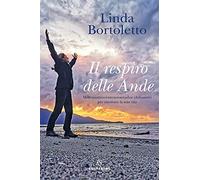 Il respiro delle Ande. Millequattrocentonovantadue chilometri per ritrovare la mia vita