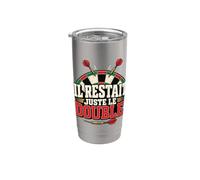 Il Restait Juste Le Double Humour Joueur de Fléchettes Gobelet isotherme en acier inoxydable double paroi