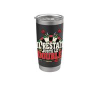 Il Restait Juste Le Double Humour Joueur de Fléchettes Gobelet isotherme en acier inoxydable double paroi