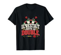 Il Restait Juste Le Double Humour Joueur de Fléchettes T-Shirt Graphique avec Valeur
