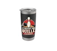 Il Restait Une Quille Évidemment Humour Joueur de Bowling Gobelet isotherme en acier inoxydable double paroi