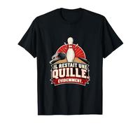 Il Restait Une Quille Évidemment Humour Joueur de Bowling T-Shirt