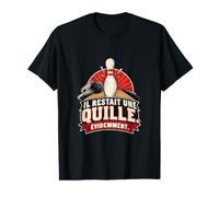 Il Restait Une Quille Évidemment Humour Joueur de Bowling T-Shirt Graphique avec Valeur