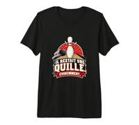 Il Restait Une Quille Évidemment Humour Joueur de Bowling T-Shirt Haut de Gamme