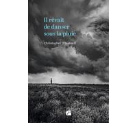 Il rêvait de danser sous la pluie - Christopher O'Donnell - Du Pantheon Eds - broché - Roman