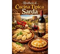 IL RICETTARIO DELLA CUCINA TIPICA SARDA