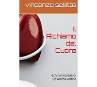 Il Richiamo del Cuore: Echi Immortali di un'Anima Antica