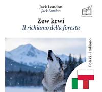 Il richiamo della foresta: libro bilingue polacco italiano (per imparare il polacco)