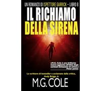 IL RICHIAMO DELLA SIRENA: Un romanzo di DCI Garrick - Libro 8