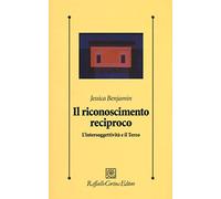 Il riconoscimento reciproco. L'intersoggettività e il Terzo