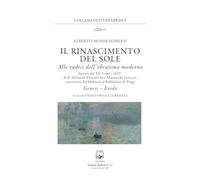 Il rinascimento del sole. Alle radici dell'ebraismo moderno. Genesi, Esodo